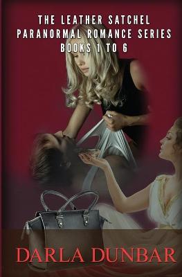 Cover of The Leather Satchel Paranormal Romance Series - Books 1 to 6