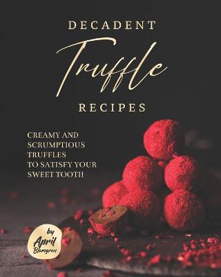 Book cover for Decadent Truffle Recipes
