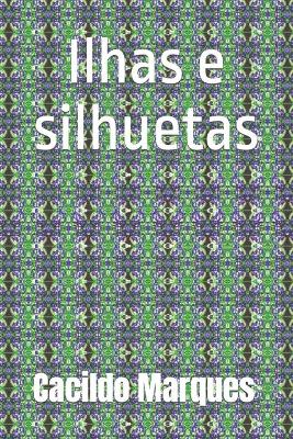 Book cover for Ilhas e silhuetas