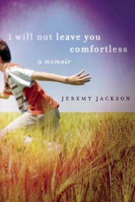 Book cover for I Will Not Leave You Comfortless