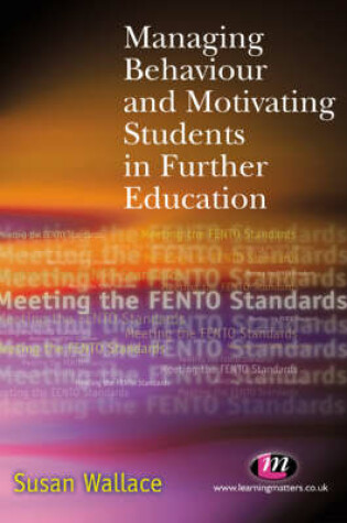 Cover of Managing Behaviour and Motivating Students in Further Education