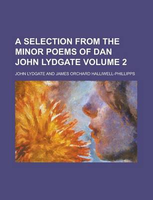 Book cover for A Selection from the Minor Poems of Dan John Lydgate Volume 2