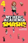 Book cover for My Hero Academia: Smash!!, Vol. 4