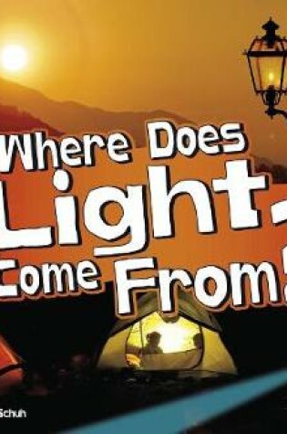 Cover of Where Does Light Come from? (Lets Look at Light)