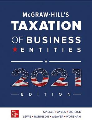 Book cover for Loose Leaf for McGraw-Hill's Taxation of Business Entities 2021 Edition