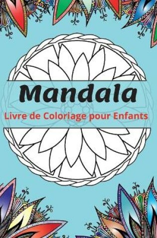 Cover of Mandala Livre de Coloriage pour Enfants