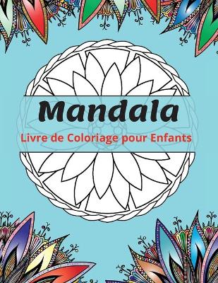 Book cover for Mandala Livre de Coloriage pour Enfants