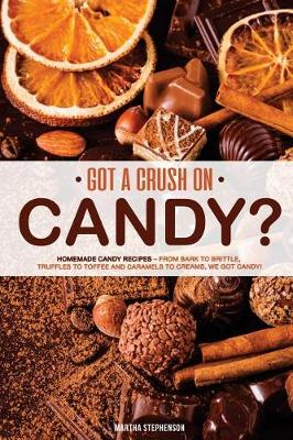 Book cover for Got a Crush on Candy?