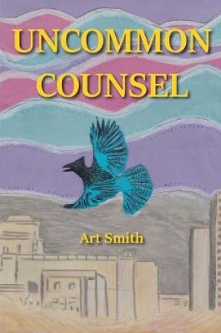 Cover of Uncommon Counsel