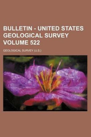 Cover of Bulletin - United States Geological Survey Volume 522