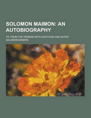 Book cover for Solomon Maimon; Tr. from the German with Additions and Notes