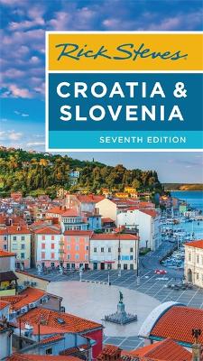 Book cover for Rick Steves Croatia & Slovenia (Seventh Edition)