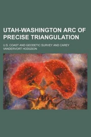 Cover of Utah-Washington Arc of Precise Triangulation