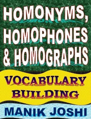 Book cover for Homonyms, Homophones and Homographs: Vocabulary Building