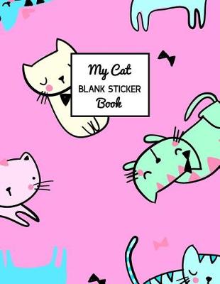 Book cover for My Cat Blank Sticker Book