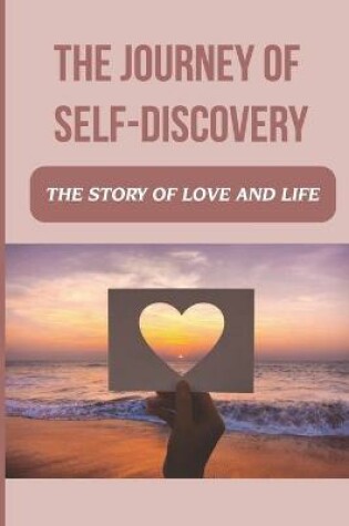 Cover of The Journey Of Self-Discovery