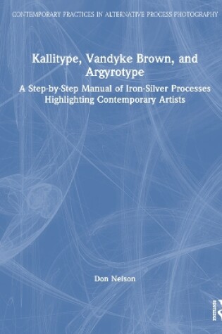 Cover of Kallitype, Vandyke Brown, and Argyrotype