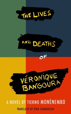 Book cover for The Lives and Deaths of Véronique Bangoura