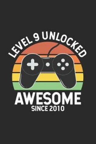 Cover of Level 9 Unlocked Awesome Since 2010