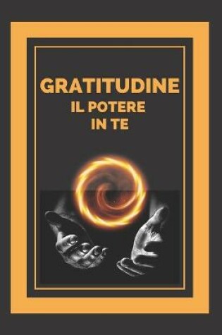 Cover of Gratitudine Il Potere in Te
