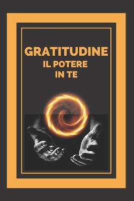 Book cover for Gratitudine Il Potere in Te