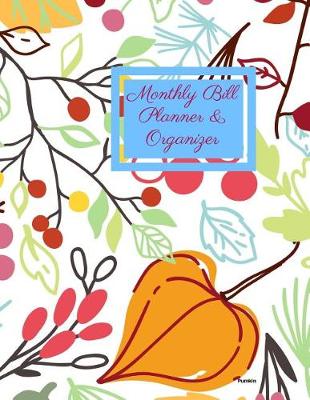 Cover of Monthly Bill Planner and Organizer- Pumpkin