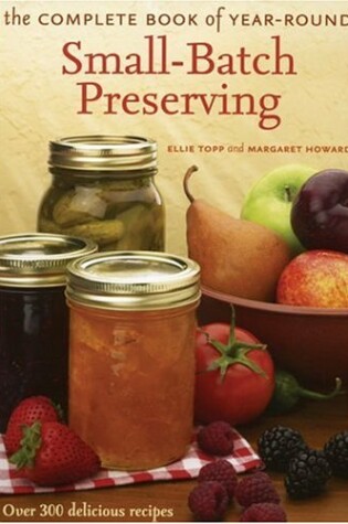 Cover of The Complete Book of Year-Round Small-Batch Preserving