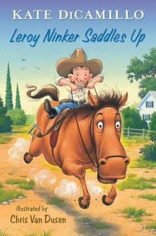 Cover of Leroy Ninker Saddles Up: Tales from Deckawoo Drive, Volume One