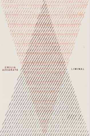 Cover of Emilia Azcarate: Liminal