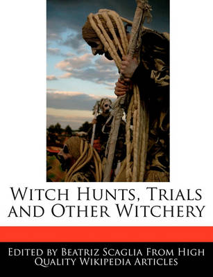 Book cover for Witch Hunts, Trials and Other Witchery