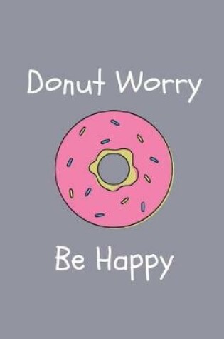 Cover of Donut Worry Be Happy