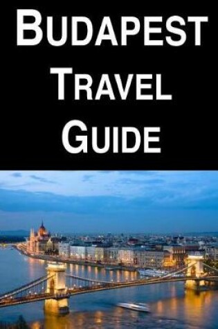 Cover of Budapest Travel Guide