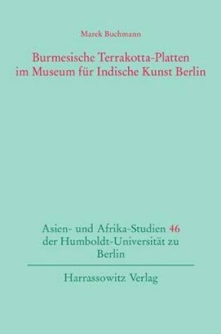 Cover of Burmesische Terrakotta-Platten Im Museum Fur Indische Kunst Berlin