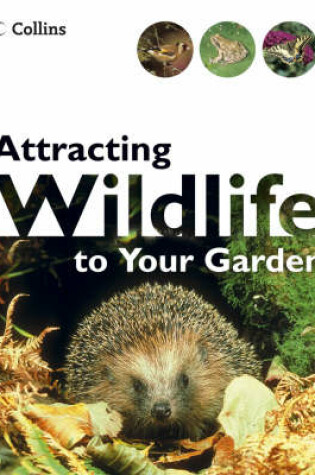 Cover of Attracting Wildlife to Your Garden
