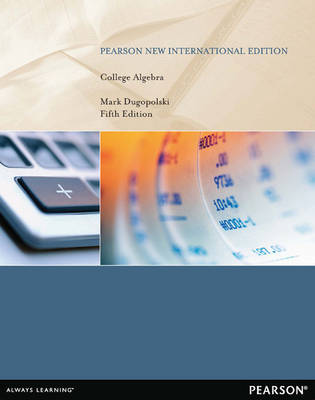 Book cover for College Algebra Pearson New International Edition, plus MyMathLab without eText