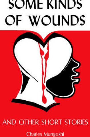 Cover of Some Kinds of Wounds and Other Sto