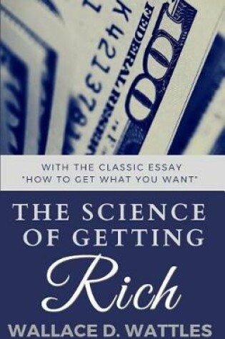 Cover of The Science of Getting Rich with How to Get What You Want