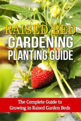Book cover for Raised Bed Gardening Planting Guide