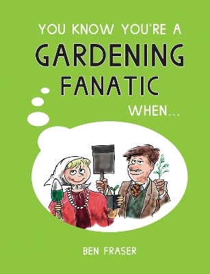 Book cover for You Know You're a Gardening Fanatic When...