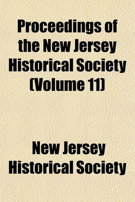 Book cover for Proceedings of the New Jersey Historical Society (Volume 11)
