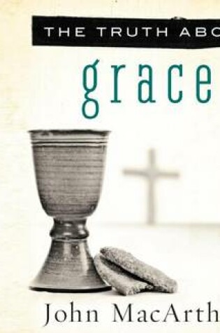 Cover of The Truth about Grace (Library Edition)