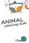 Book cover for Animals coloring kids