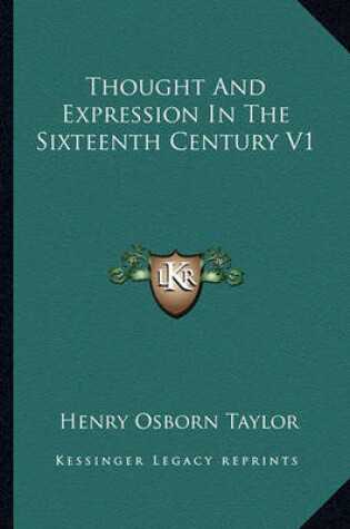 Cover of Thought and Expression in the Sixteenth Century V1