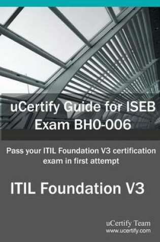 Cover of Ucertify Guide for Iseb Exam Bh0-006