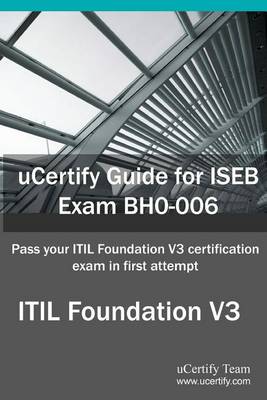 Book cover for Ucertify Guide for Iseb Exam Bh0-006