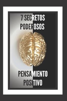 Book cover for 7 Secretos Poderosos-Pensamiento Positivo