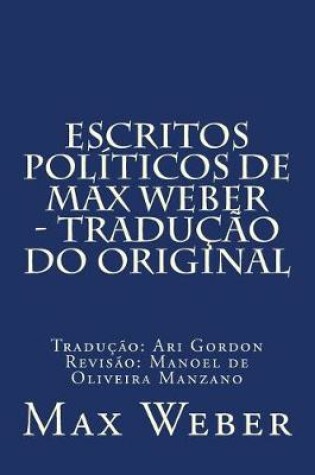 Cover of Escritos Pol ticos de Max Weber - Tradu  o Do Original