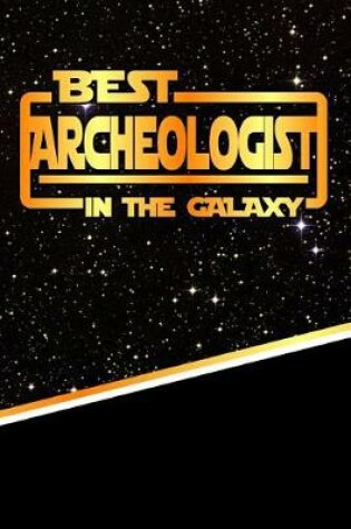 Cover of The Best Archeologist in the Galaxy