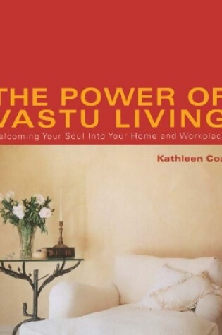 Cover of The Power of Vastu Living