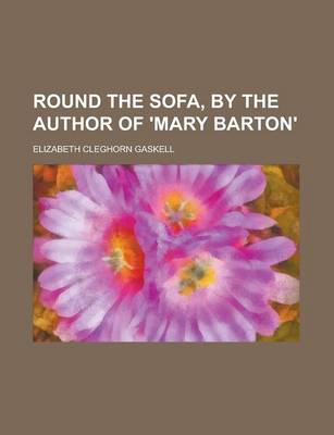 Book cover for Round the Sofa, by the Author of 'Mary Barton'